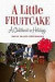 A Little Fruitcake: A Childhood in Holiday