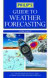 Guide to Weather Forecasting: All the Information Youll Need to Make Your Own Weather Forecast -- 2008 publication
