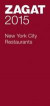 2015 New York City Restaurants (Zagat Survey New York City Restaurants)