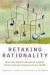 Retaking Rationality: How Cost Benefit Analysis Can Better Protect the Environment and Our Health