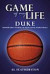 Duke: Memorable Stories of Blue Devil Basketball (Game of My Life)