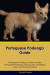 Portuguese Podengo Guide Portuguese Podengo Guide Includes
