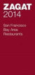 2014 San Francisco Bay Area Restaurants (Zagat Survey San Francisco/Bay Area Restaurants)