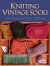 Knitting Vintage Socks: New Twists on Classic Pattern