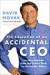 The Education of an Accidental CEO: Lessons Learned from the Trailer Park to the Corner Office