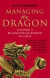 Managing the Dragon: Building a Billion-dollar Business in China