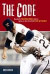 The Code: Baseball's Unwritten Rules and It's Ignore-at-Your-Own-Risk Code of Conduct