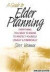 A Guide to Elder Planning: Everything You Need to Know to Protect Yourself Legally and Financially