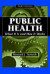 Public Health, Third Edition: What It Is and How It Work