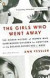 The Girls Who Went Away: The Hidden History of Women Who Surrendered Children for Adoption in the DecadesBefore Roe v. Wade