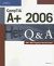 CompTIA A+ 2006 Q&A