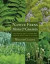 Native Ferns, Moss, and Grasses: From Emerald Carpet to Amber Wave, Serene and Sensuous Plants for theGarden