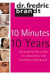 10 Minutes/10 Years: A Short Program for a Lifetime of Good Skin