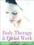 Body Therapy and Facial Work