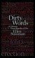 Dirty Words: A Literary Encyclopedia of Sex
