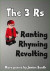 The 3 Rs: Ranting Rhyming Revolting