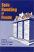 Safe Handling of Foods (Food Science and Technology (Marcel Dekker, Inc.), 98.)