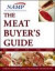 The Meat Buyers Guide : Meat, Lamb, Veal, Pork and Poultry