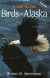 Complete Guide to the Birds of Alaska
