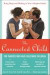 The Connected Child: Bring hope and healing to your adoptive family