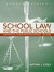 School Law and the Public Schools: A Practical Guide for Educational Leaders (4th Edition)