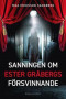 Sanningen om Ester Gråbergs försvinnande