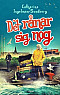 Det rånar sig nog