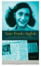 Anne Franks dagbok : den oavkortade originalutgåvan : anteckningar från gömstället 12 juni 1942 - 1 augusti 1944