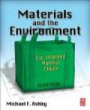 Materials and the Environment: Eco-informed Material Choice -- Bok 9780123859716