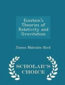 Einstein's Theories of Relativity and Gravitation - Scholar's Choice Edition -- Bok 9781297467899