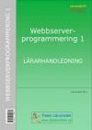 Webbserverprogrammering 1 med PHP - Lärarhandledning inkl CD -- Bok 9789173792431