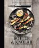 Rötter & knölar : vegetarisk mat från underjorden -- Bok 9789187795169