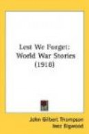 Lest We Forget: World War Stories (1918) -- Bok 9781437255355