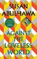 Against the Loveless World -- Bok 9781526618788