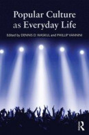 Popular Culture as Everyday Life -- Bok 9781317564102