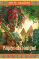 Mayafolkets Hemlighet -- Bok 9789186485290