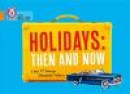 Holidays: Then and Now: Orange/Band 06 -- Bok 9780007591084