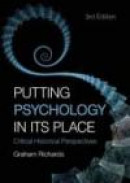 Putting Psychology in its Place: Critical Historical Perspective -- Bok 9780415455794