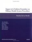 Mr-1615: Impact of a Uniform Formulary on Military Health System Prescribers: Baseline Survey Result -- Bok 9780833033123
