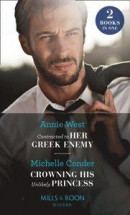 Contracted To Her Greek Enemy / Crowning His Unlikely Princess: Contracted to Her Greek Enemy / Crowning His Unlikely Princess (Mills & Boon Modern) -- Bok 9780008900243