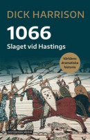 1066: Slaget vid Hastings -- Bok 9789180500012