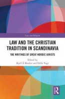 Law and The Christian Tradition in Scandinavia -- Bok 9781000201536