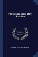 The Strange Cases of Dr. Stanchon -- Bok 9781376553192