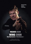 WING CHUN : The Martial Art of Mindfulness -- Bok 9789178192298