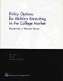 Policy Options for Military Recruiting in the College Market -- Bok 9780833035684