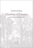 Därifrån vi komma : en släkthistoria från Ångermanland -- Bok 9789185177967
