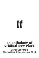If: An Anthology of Original New Plays -- Bok 9780692220948