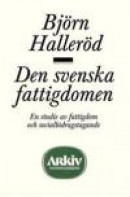 Svenska Fattigdomen : En Studie Av Fattigdom Och Socialbidragstagande -- Bok 9789179240608