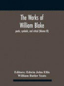 The Works Of William Blake; Poetic, Symbolic, And Critical (Volume Iii) -- Bok 9789354184604