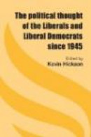 The Political Thought of the Liberals and Liberal Democrats Since 1945 -- Bok 9780719079481